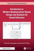 Introduction to Modern Randomization-Based Design and Analysis for Causal Inference (Chapman & Hall/CRC Texts in Statistical Science) 0367500981 Book Cover