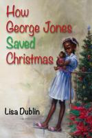 How George Jones Saved Christmas 1775045005 Book Cover