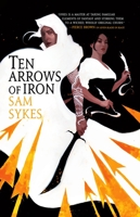 Ten Arrows of Iron 0316363472 Book Cover