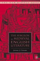 The Surgeon in Medieval English Literature 1403968462 Book Cover