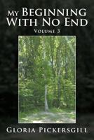 My Beginning with No End: Volume 3 1477109730 Book Cover