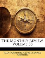 The Monthly Review; Volume 38 1010742671 Book Cover