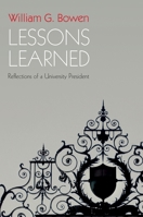 Lessons Learned: Reflections of a University President 0691149623 Book Cover