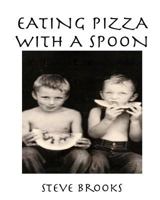 Eating Pizza with a Spoon: A Biography of My Brother 1979929084 Book Cover