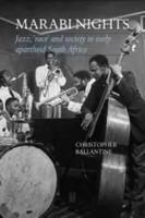 Marabi Nights: Jazz, 'Race' and Society in Early Apartheid South Africa 1869142373 Book Cover