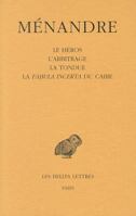 Menandre: Tome II, Le Heros, l'Arbitrage, La Tondue, La Fabula Incerta Du Caire 2251005781 Book Cover