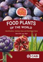 Food Plants of the World: Identification, Culinary Uses and Nutritional Value 1789241308 Book Cover