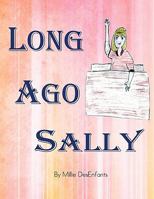 Long Ago Sally 1462873057 Book Cover