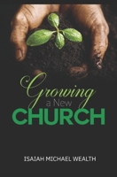 Growing A New Church B08KBSCQ3P Book Cover