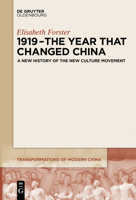 1919 - The Year That Changed China: A New History of the New Culture Movement 3110682737 Book Cover
