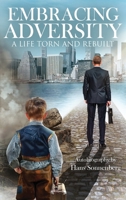 Embracing Adversity: A Life Torn and Rebuilt 1965931014 Book Cover