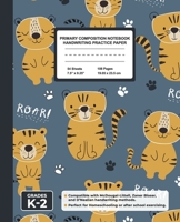 Primary Composition Notebook Handwriting Practice Paper: Cute Tiger Blank Writing Sheets for Kindergarten to 2nd Grade Elementary Students, School Exercise Book for Kids 171257566X Book Cover