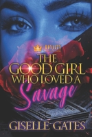 The Good Girl Who Loved A Savage 1696966396 Book Cover