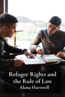 Refugee Rights and the Rule of Law: A Comparative Study of Asylum Procedures in Different Jurisdictions B0F2H3XMB3 Book Cover