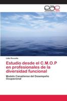 Estudio desde el C.M.O.P en profesionales de la diversidad funcional: Modelo Canadiense del Desempeño Ocupacional 6202128887 Book Cover