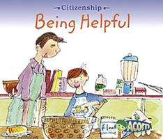 Citizenship Being Helpful (Citizenship) 1403494932 Book Cover