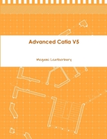 Advanced Catia V5 1105416097 Book Cover