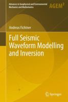Full Seismic Waveform Modelling and Inversion 3642158064 Book Cover