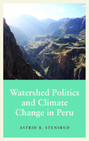 Watershed Politics and Climate Change in Peru 0745340202 Book Cover