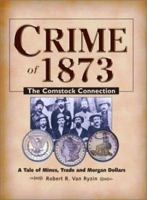Crime of 1873: The Comstock Connection 0873418735 Book Cover