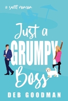 Just a Grumpy Boss: a Sweet RomCom (Tate Brothers) 1970683112 Book Cover