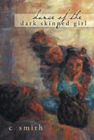 Dance of the Dark Skinned Girl 1477293248 Book Cover