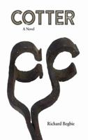 Cotter: A Novel 0975232959 Book Cover