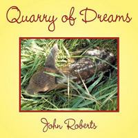 Quarry of Dreams 1456777882 Book Cover