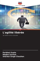 L'agilité libérée (French Edition) 6209853382 Book Cover