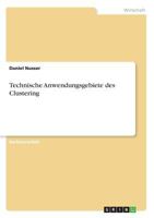 Technische Anwendungsgebiete des Clustering 3668635315 Book Cover