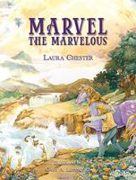 Marvel the Marvelous 1595438416 Book Cover