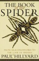 Book of the Spider: From Arachnophobia to the Love of Spiders 0380730758 Book Cover
