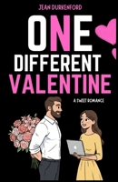 One Different Valentine: A Sweet Romance B0GL332P1V Book Cover