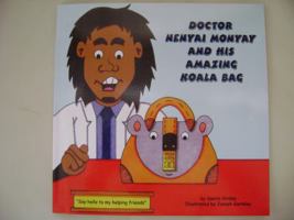 Doctor Nenyai Monyay and His Amazing Koala Bag 0982695527 Book Cover
