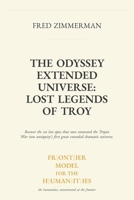 The Odyssey Extended Universe: A Reader's Field Guide to the First Great Extended Dramatic Universe B0H9ZT8HB6 Book Cover
