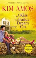 A Kiss to Build a Dream on 1455557447 Book Cover