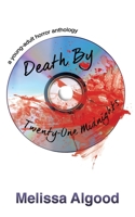 Death by Twenty-One Midnights: a young adult horror anthology B0FS2W526H Book Cover