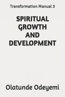 Spiritual Growth and Development: Transformation Manual 3 B0BPGG6D9Z Book Cover