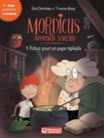 n° 1 Mordicus, apprenti sorcier - Potion pour un papa raplapla (Premiers romans) (French Edition) 2210961149 Book Cover