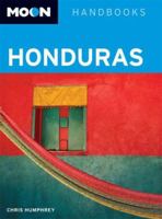 Moon Honduras (Moon Handbooks) 1566918030 Book Cover