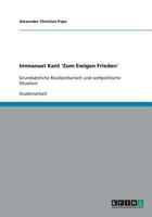 Immanuel Kant 'Zum Ewigen Frieden': Grunds�tzliche Realisierbarkeit und weltpolitische Situation 3640385128 Book Cover