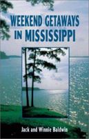 Weekend Getaways in Mississippi 1565541804 Book Cover