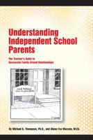 Understanding Independent School Parents: An NAIS Guide to Successful Family-School Relationships 153760497X Book Cover