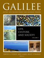 Galilee in the Late Second Temple and Mishnaic Periods, Volume 1: Life, Culture, and Society 1451466749 Book Cover