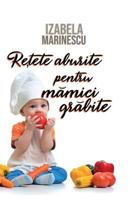 Retete aburite pentru mamici grabite 6069036018 Book Cover