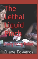 The Lethal Liquid Pinch: Hong Kong Poker B0FFT484YJ Book Cover
