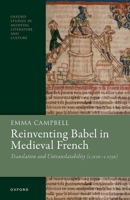 Reinventing Babel in Medieval French: Translation and Untranslatability (c. 1120-c. 1250) 0192871714 Book Cover