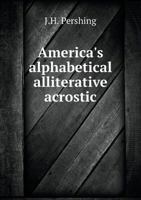 America's Alphabetical Alliterative Acrostic 1360245375 Book Cover