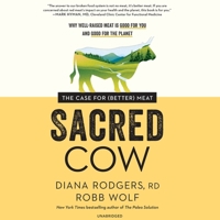 Sacred Cow: The Case for (Better) Meat 1799932923 Book Cover