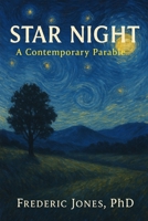 Star Night: A Contemporary Parable B0DZ4L5VD4 Book Cover
